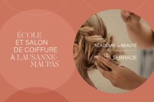 Acad&eacute;mie de Beaut&eacute; Lausanne Maupas &ndash; Ecole & Salon de Coiffure &ndash; Ecole Terrade