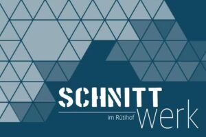 SchnittWerk – im Rütihof